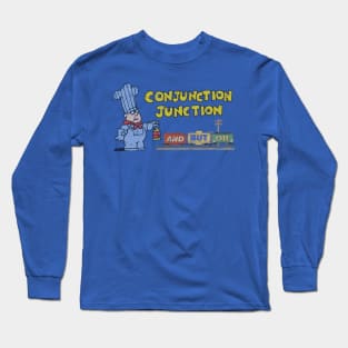 Schoolhouse Rock Conjunction Junction Long Sleeve T-Shirt